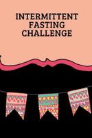 Intermittent Fasting Challenge: Intermittent Fasting Tracker 1079542647 Book Cover