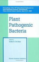 Plant Pathogenic Bacteria (International Conference on Plant Pathogenic Bacteria// Proceedings) 0792371100 Book Cover