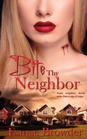 Bite Thy Neighbor 1509215719 Book Cover