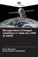 Récupération d'images satellites à l'aide de LTRP et ASMC (French Edition) 6208288150 Book Cover