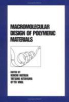 Macromolecular Design of Polymeric Materials (Plastics Engineering) 0824794656 Book Cover