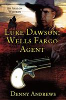 Luke Dawson: Wells Fargo Agent 0803498810 Book Cover