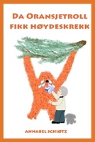 Da Oransjetroll fikk høydeskrekk 8269108243 Book Cover