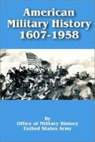 American Military History 1607 - 1958 0898757363 Book Cover
