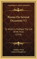 Poems On Several Occasions V2: To Which Is Prefixed, The Life Of Mr. Prior 1165548682 Book Cover