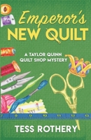 Emperor's New Quilt: A Taylor Quinn Quilt Shop Mystery B08LNN5DGS Book Cover