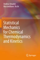 Statistical Mechanics for Chemical Thermodynamics and Kinetics 3031779312 Book Cover