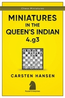 Miniatures in the Queen's Indian: 4.g3 (Chess Miniatures) 1973228866 Book Cover