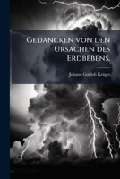 Gedancken von den Ursachen des Erdbebens. 124664973X Book Cover