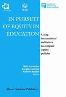 In Pursuit of Equity in Education: Using International Indicators to Compare Equity Policies 9048157080 Book Cover