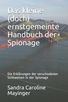 Das kleine (doch) ernstgemeinte Handbuch der Spionage: Die Erkl�rungen der verschiedenen Sichtweisen in der Spionage B09CGGV7HP Book Cover