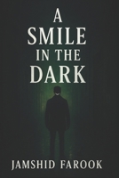 A Smile in the Dark: A Psychological Espionage Thriller B0FJ7N98Q4 Book Cover