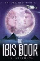 The Ibis Door (The Dreamers) 1732866007 Book Cover