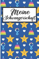 Meine Schwangerschaft: Schwangerschaftstagebuch | Schwangerschaftskalender, Wochen, Monats & Jahreskalender für die Schwangerschaft (German Edition) 1089915314 Book Cover