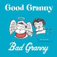 Good Granny/Bad Granny 0811855929 Book Cover