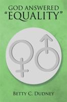 God Answered "equality" 1499010508 Book Cover