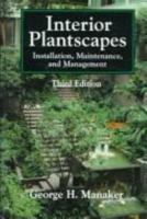 Interior Plantscapes: Installation, Maintenance, and Management, Third Edition 0132384949 Book Cover