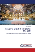 Renewal (Tajdid) in Islamic Thought: with special reference to al-Ghazali and Abduh 3659134678 Book Cover