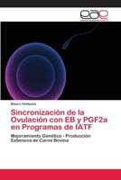 Sincronizacion de La Ovulacion Con Eb y Pgf2a En Programas de Iatf 3659065900 Book Cover