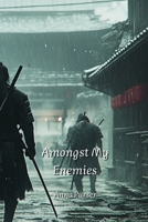 Amongst My Enemies B0DPN8XXSL Book Cover