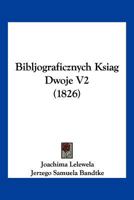 Bibljograficznych Ksiag Dwoje V2 1161026835 Book Cover