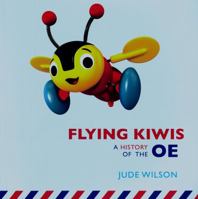 Flying Kiwis: A History of the OE 1877578266 Book Cover