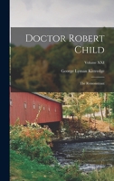 Doctor Robert Child: The Remonstrant; Volume XXI 1018981098 Book Cover