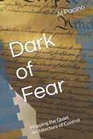 Dark of Fear: Mapping the Quiet Architecture of Control B0GRNKZ3K9 Book Cover