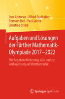 Aufgaben Und Lösungen Der Fürther Mathematik-Olympiade 2017-2022: Für Begabtenförderung, Ags Und Zur Vorbereitung Auf Wettbewerbe 3662667207 Book Cover