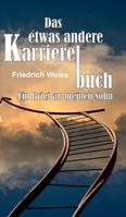 Das etwas andere Karrierebuch: Ein Brief an meinen Sohn 3347407075 Book Cover