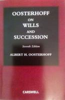 Oosterhoft on Wills and Succession, Seventh Edition 0779836278 Book Cover