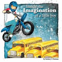 Inside the Imagination of a little boy 1532344287 Book Cover