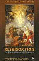 Resurrection: The Origin and Future of a Biblical Doctrine 0567027481 Book Cover