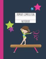 Primary Composition Notebook: A Purple Gymnastics Primary Composition Notebook For Girls Grades K-2 Featuring Handwriting Lines - Brunette Girl Gifts 1079543473 Book Cover