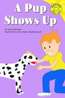 A Pup Shows Up (Read-It! Readers) 1404805869 Book Cover