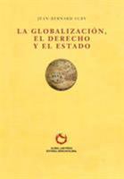 La Globalizacion, El Derecho y El Estado 227503577X Book Cover