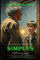 Simplemente simples: Reflexiones y poemas (Spanish Edition) B0DNW2GWG4 Book Cover
