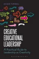 Creative Educational Leadership: A Practical Guide to Leadership as Creativity 1441167749 Book Cover