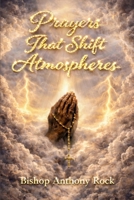 Prayers That Shift Atmospheres B0GLX1Z99J Book Cover