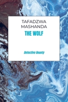 The wolf: Detective Bounty 9403832940 Book Cover
