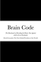 Brain Code: "The Benchmark of Decoding the Brain. One Against which all are Evaluated." 1447769252 Book Cover