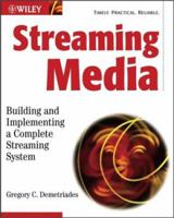 Streaming Media: Building and Implementing a Complete Streaming System 0471209503 Book Cover