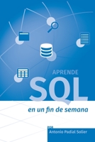 Aprende SQL en un fin de semana 152036346X Book Cover