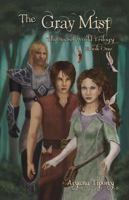 The Gray Mist: The Secret World Trilogy Book One 1935188496 Book Cover