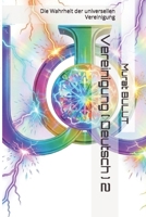 Vereinigung ( Deutsch ) 2: Die Wahrheit der universellen Vereinigung (German Edition) B0GRN3B2W6 Book Cover