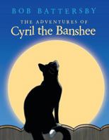 The Adventures of Cyril the Banshee 1489704094 Book Cover