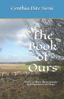 The Book of Ours: Poetry to Share About Anxiety and Depression and Hope 1691624020 Book Cover