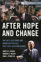 After Hope and Change: The 2012 Elections and American Politics, Post 2014 Election Update 1442247452 Book Cover