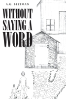 Without Saying a Word 1685262759 Book Cover