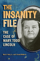 The Insanity File: The Case of Mary Todd Lincoln 0809318954 Book Cover